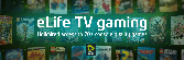 eLife TV Gaming